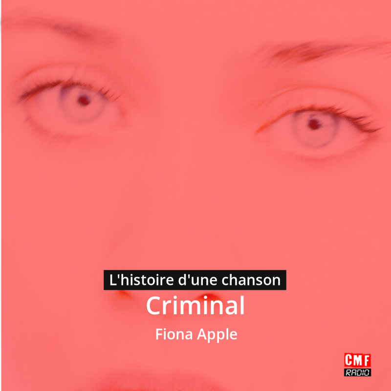 Criminal – Fiona Apple