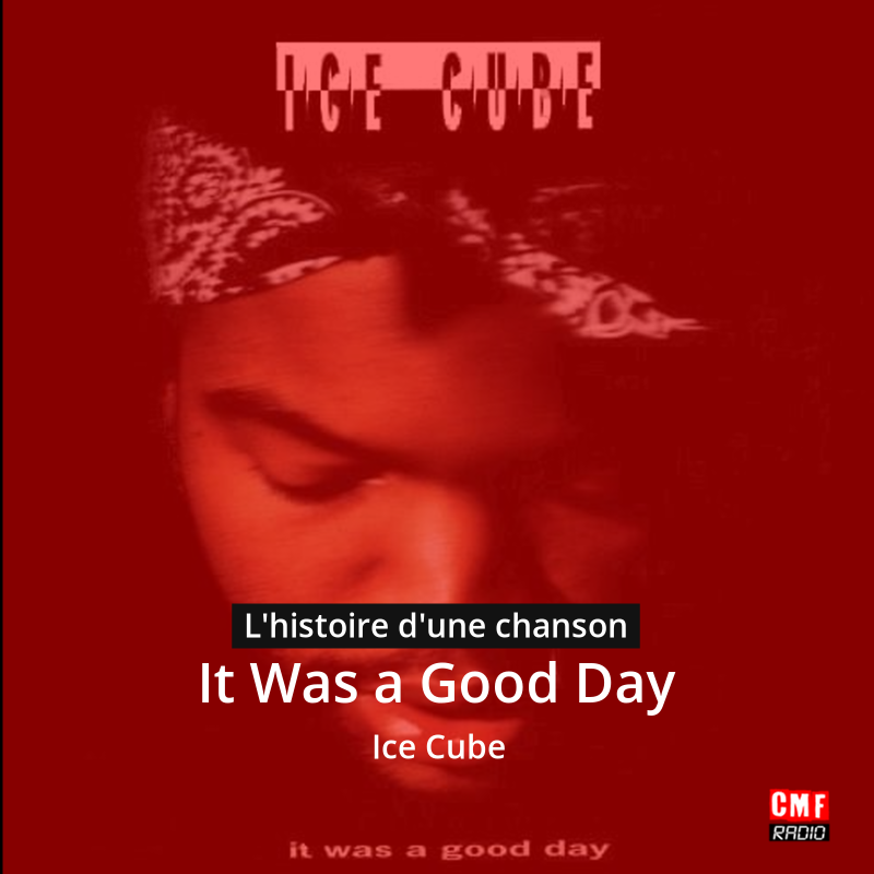 It Was a Good Day – Ice Cube