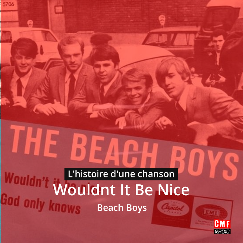 Wouldnt It Be Nice – Beach Boys