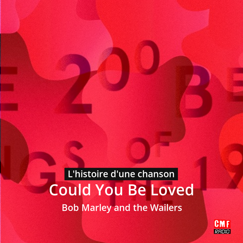 Could You Be Loved – Bob Marley and the Wailers
