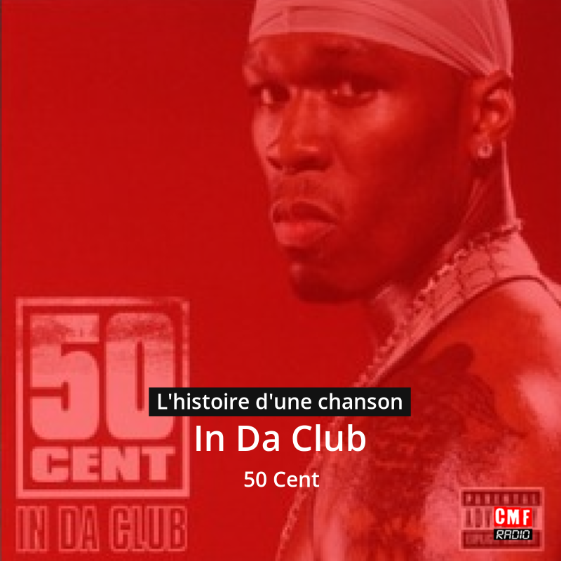 In Da Club – 50 Cent