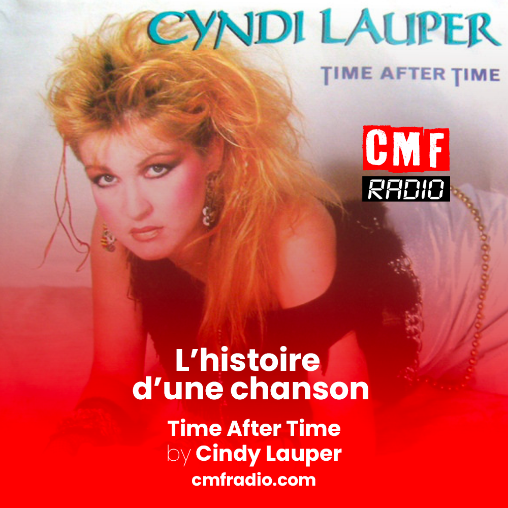 L histoire d une chanson - Time After Time, Cindy Lauper
