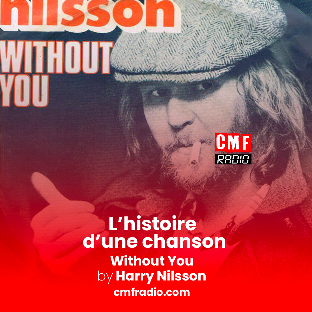 L'histoire d'une chanson without you - harry nilsson