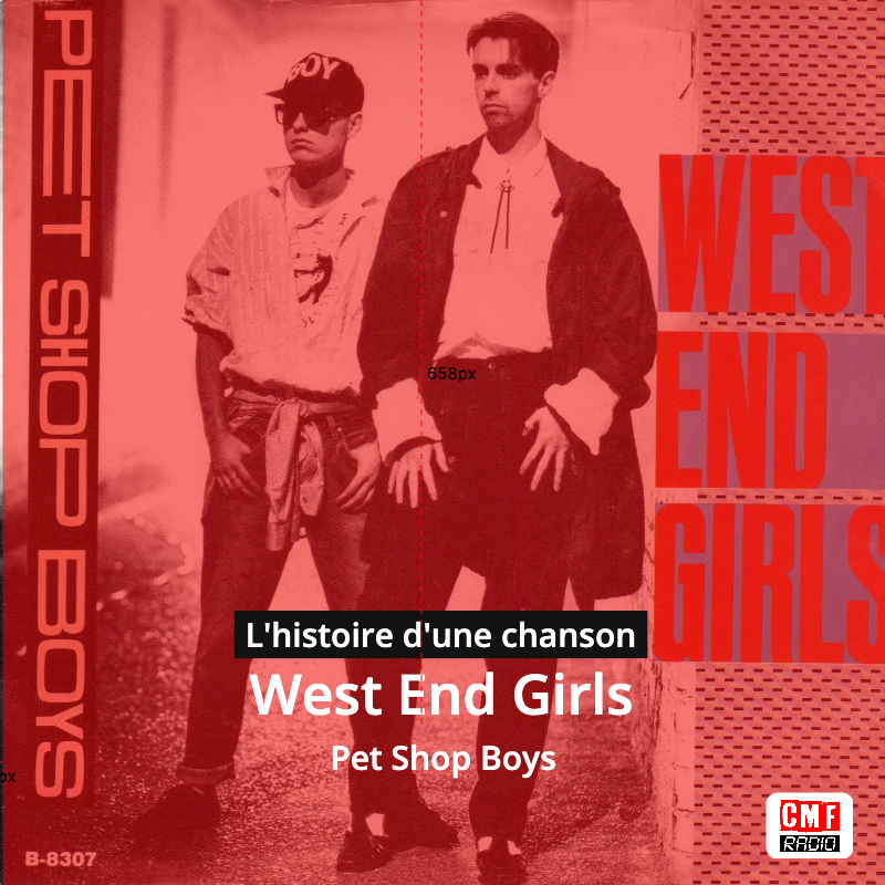 West End Girls. – Pet Shop Boys