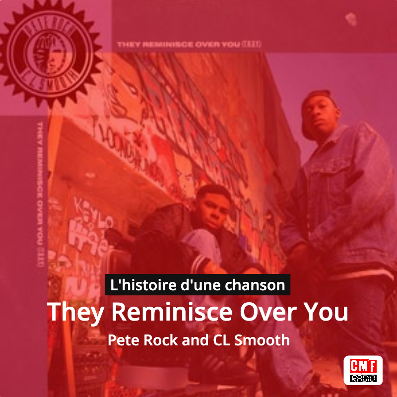 They Reminisce Over You - Pete Rock and CL Smooth