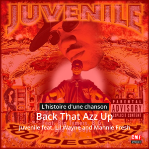 Back That Azz Up - Juvenile feat. Lil Wayne and Mannie Fresh