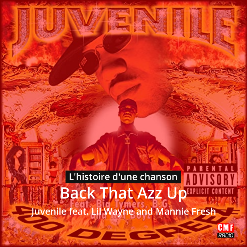 Back That Azz Up – Juvenile feat. Lil Wayne and Mannie Fresh