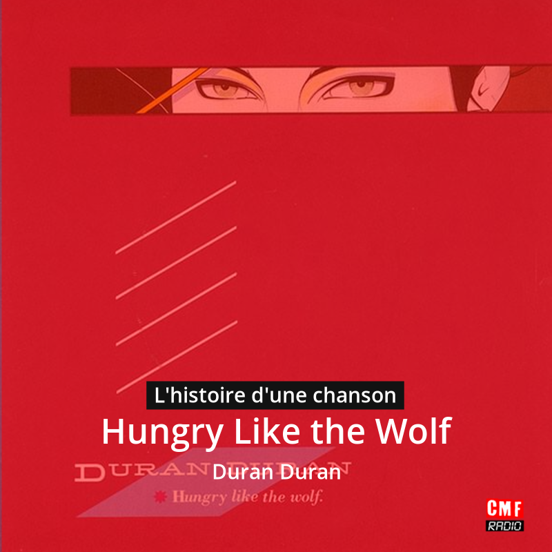 Hungry Like the Wolf – Duran Duran