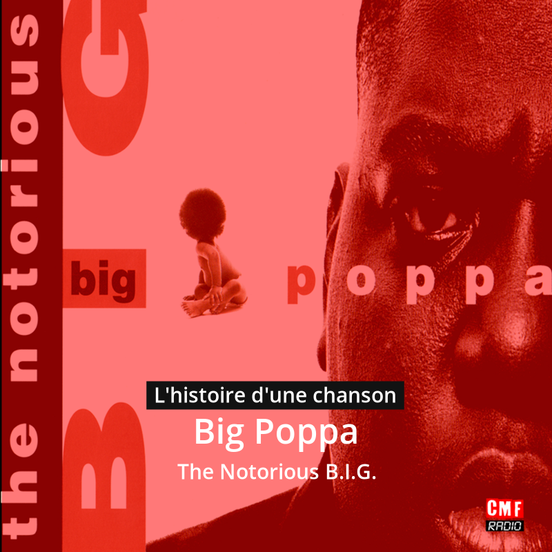 Big Poppa – The Notorious B.I.G.