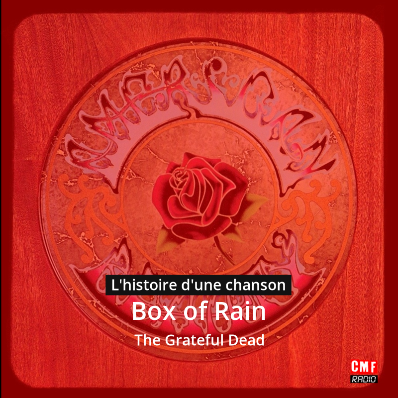 Box of Rain – The Grateful Dead