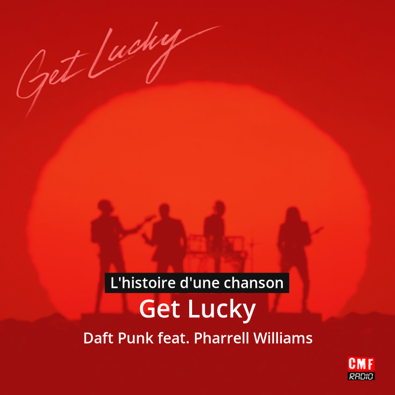 Daft Punk feat. Pharrell Williams - Get Lucky