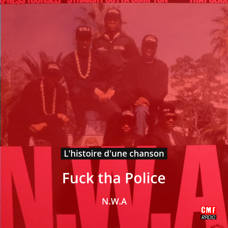 Fuck tha Police – N.W.A