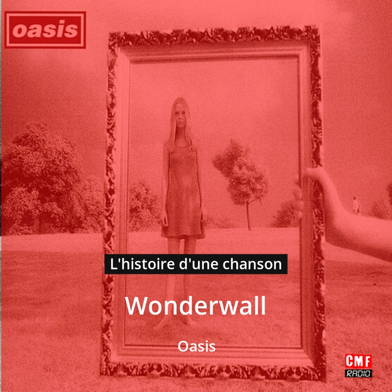 Wonderwall – Oasis