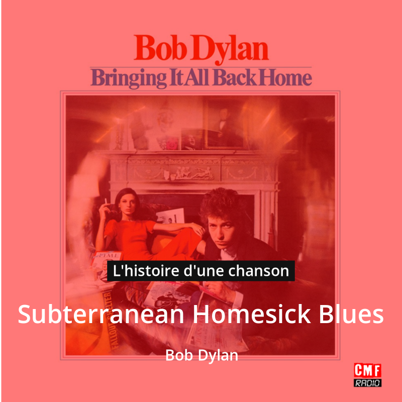 Subterranean Homesick Blues – Bob Dylan