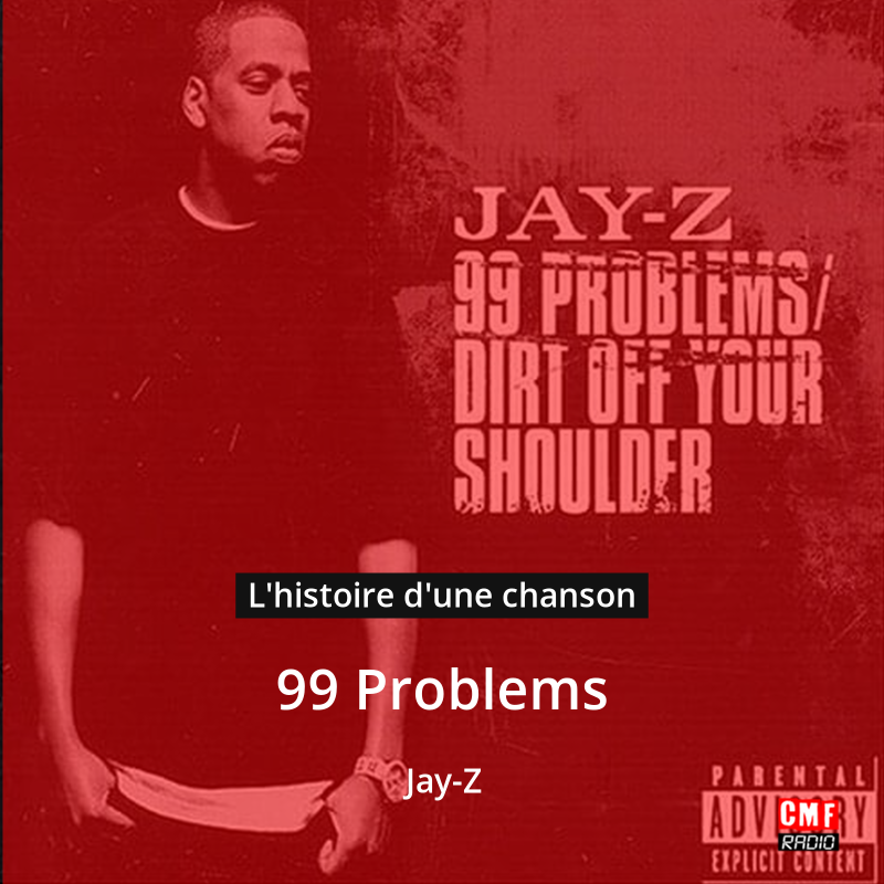 99 Problems – Jay-Z