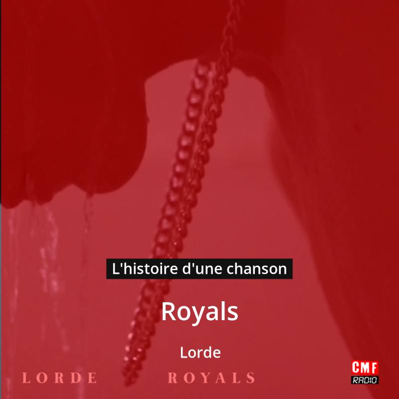 Royals – Lorde