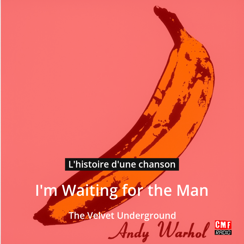 Im Waiting for the Man – The Velvet Underground