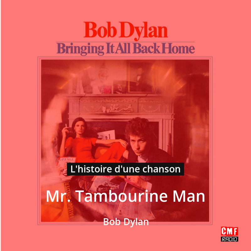 Mr. Tambourine Man – Bob Dylan