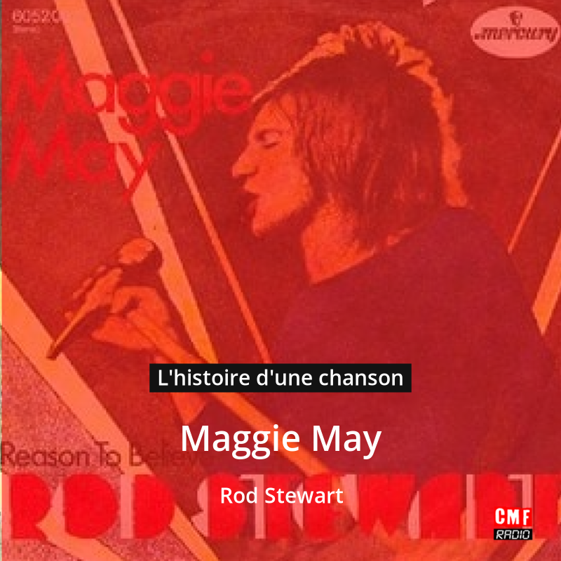 Maggie May – Rod Stewart