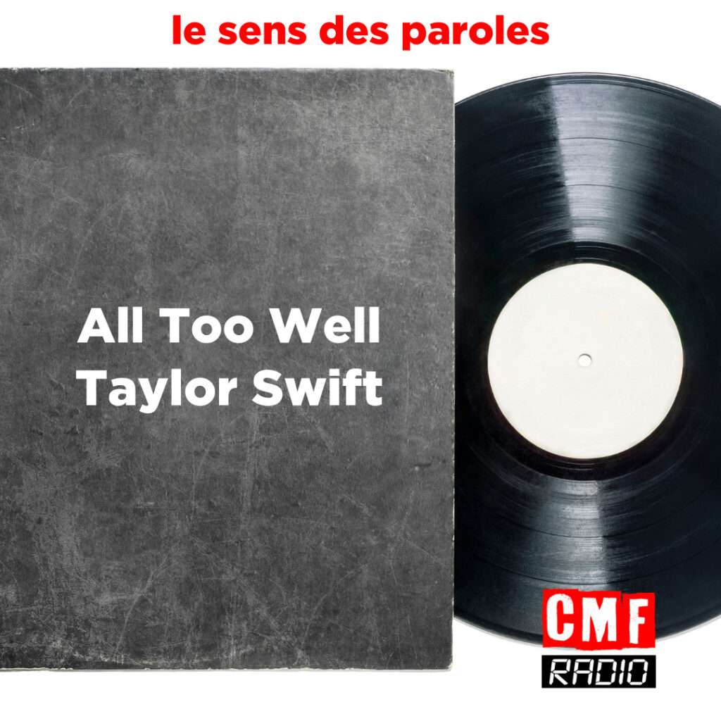 histoire chanson All Too Well Taylor Swift