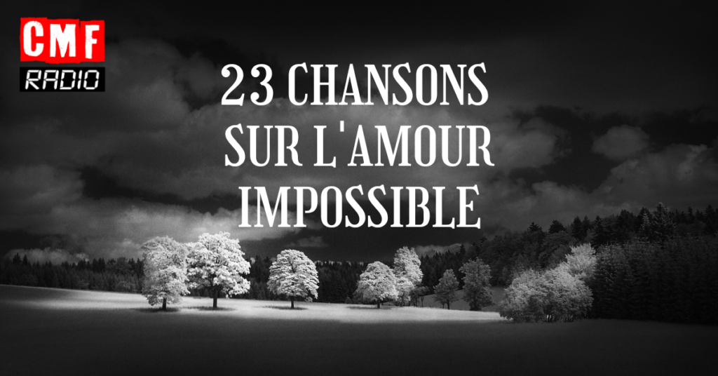 chansons amour impossible