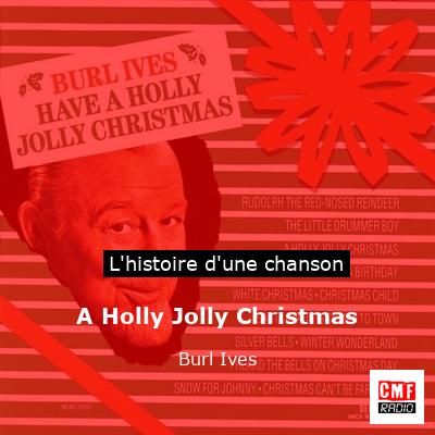 A Holly Jolly Christmas – Burl Ives