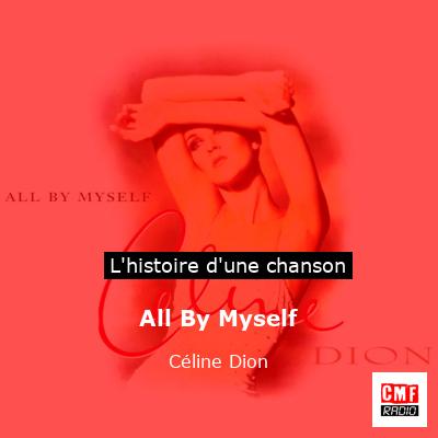 All By Myself – Céline Dion