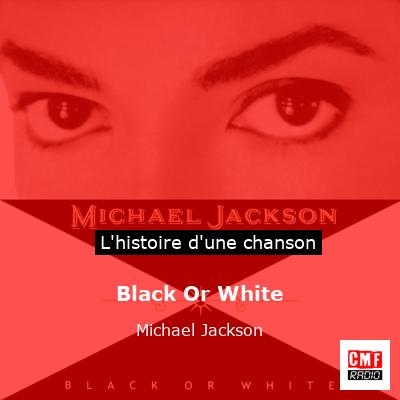 Black Or White – Michael Jackson
