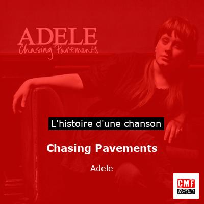 Chasing Pavements – Adele