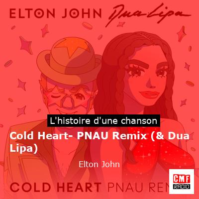 Cold Heart- PNAU Remix (& Dua Lipa) – Elton John