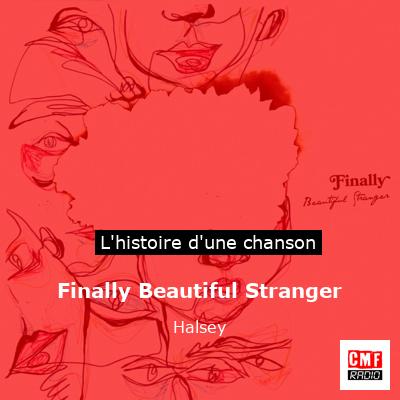 Finally Beautiful Stranger – Halsey