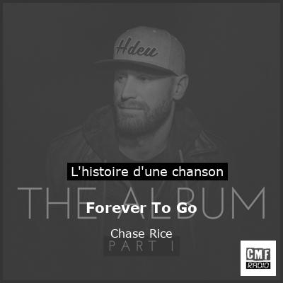 Forever To Go – Chase Rice