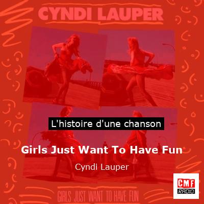 Girls Just Want To Have Fun – Cyndi Lauper