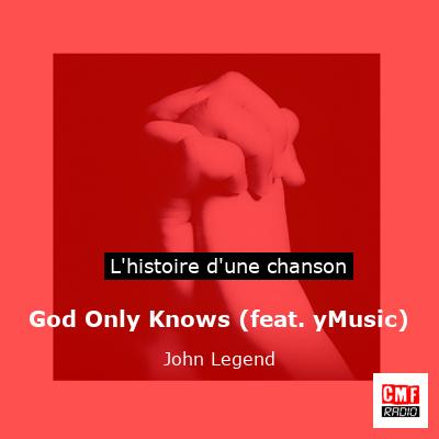 God Only Knows (feat. yMusic) – John Legend