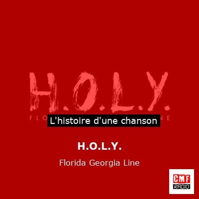 H.O.L.Y. – Florida Georgia Line