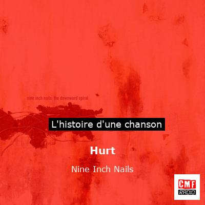 Hurt – Nine Inch Nails