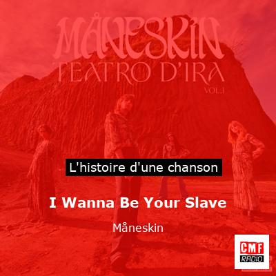I Wanna Be Your Slave – Måneskin