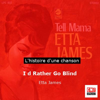 I d Rather Go Blind – Etta James