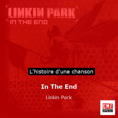In The End – Linkin Park