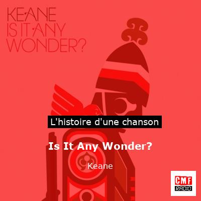 Is It Any Wonder? – Keane