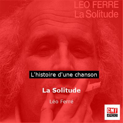 La Solitude  – Léo Ferré