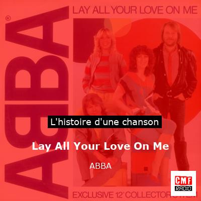 Lay All Your Love On Me – ABBA