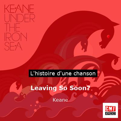 Leaving So Soon? – Keane