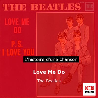 Love Me Do – The Beatles