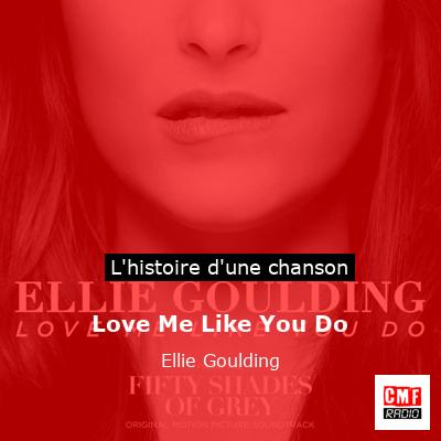 Love Me Like You Do – Ellie Goulding