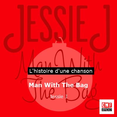 Man With The Bag – Jessie J