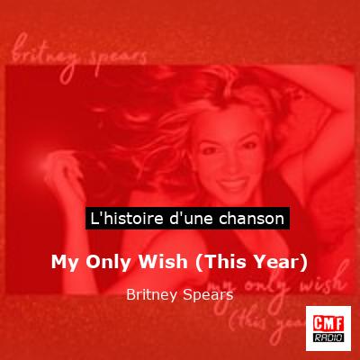 My Only Wish (This Year) – Britney Spears