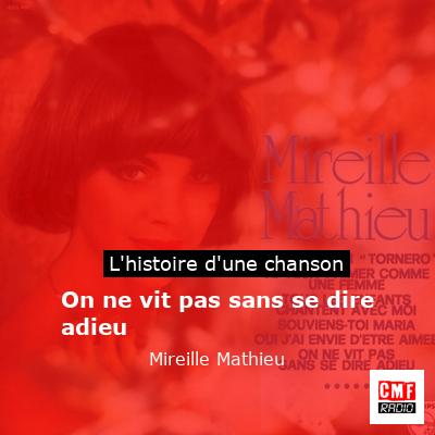On ne vit pas sans se dire adieu – Mireille Mathieu
