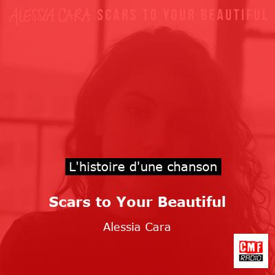 Scars to Your Beautiful – Alessia Cara