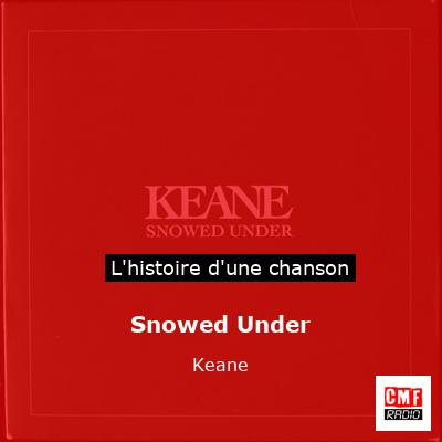 Snowed Under – Keane